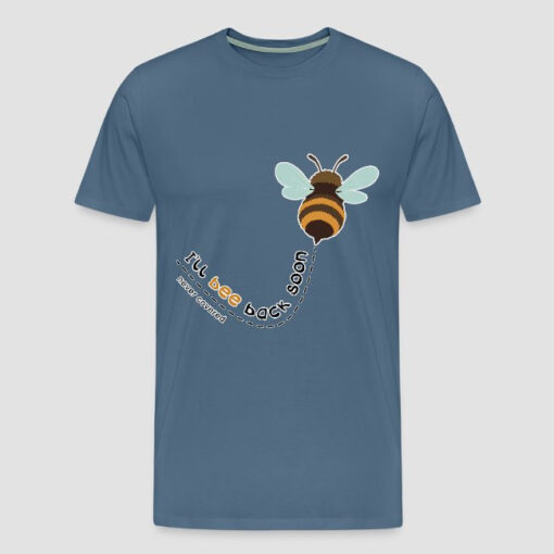 I'll Bee Back Soon T-shirt Premium Uomo Carta da Zucchero